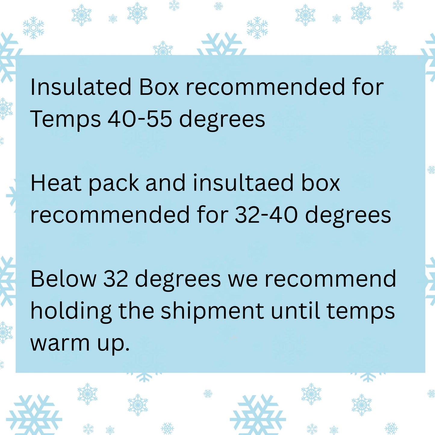 Winter Shipping Protection- heat pack, insultation